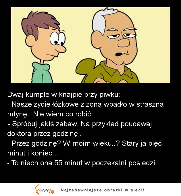 Dwóch kumpli szuka sposobu na RUTYNĘ W ZWIĄZKU-  wpadli na super pomysł dobry kawał!