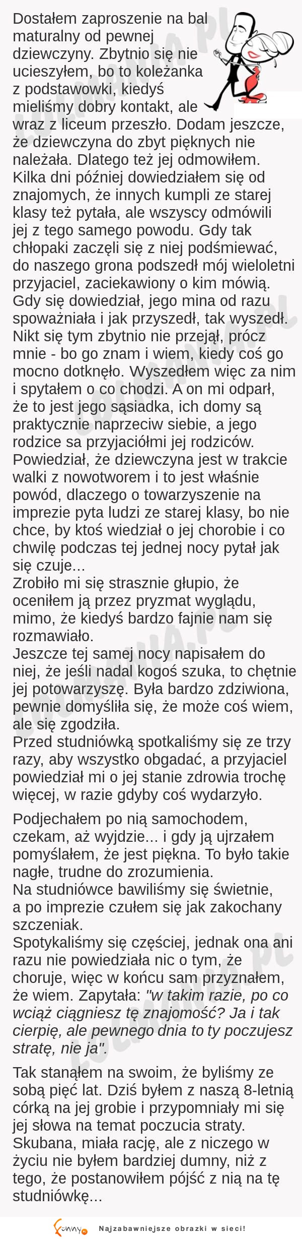 Chłopak wybrał się na bal z pewna dziewcczyna, która... SMUTNE ;(