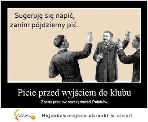 Picie przed wejściem do klubu...