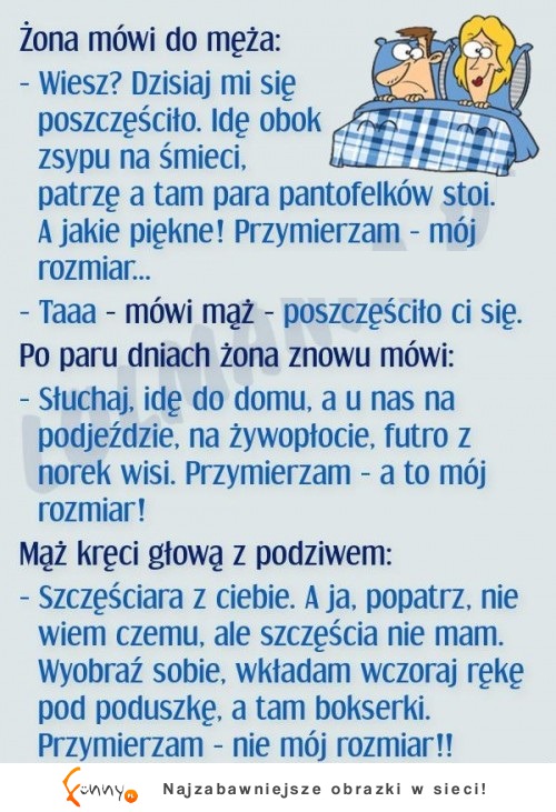 Żona chwali się mężowi jaki miała super dzień, na co on.... HAHAH!