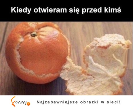 kiedy otwieram się przed kimś: