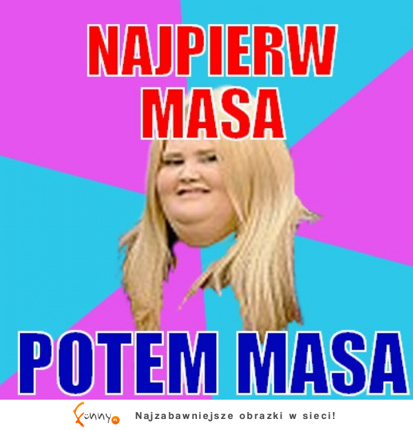 Najpierw masa