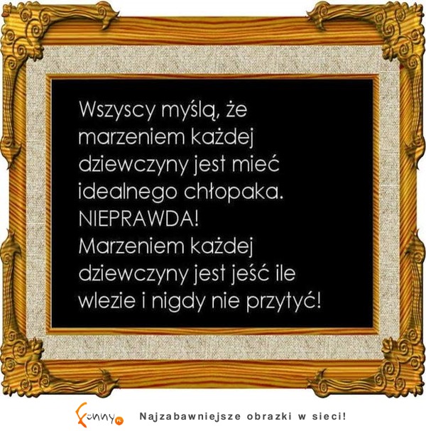 Marzenie każdej dziewczyny...