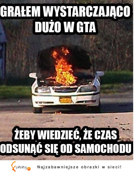 Grałem wystarczająco dużo w GTA :D