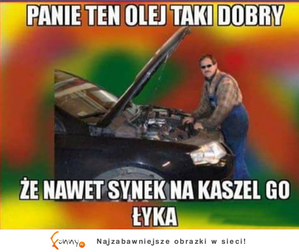 Olej taki dobry