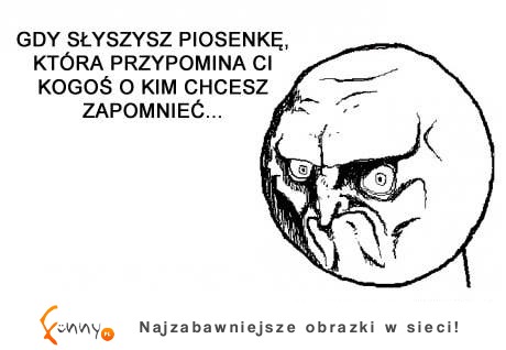 Gdy słyszysz piosenkę, która...