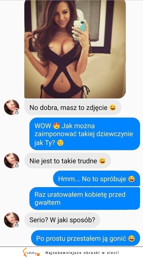 Hahaha poczucie humoru, którego dzisiaj nie ma na portalach randkowych :D