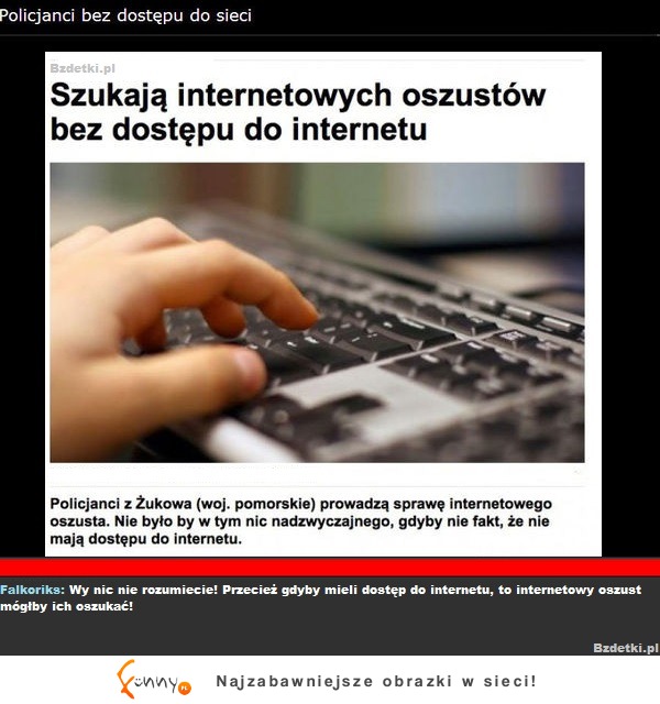 Policja bez dostępu do internetu szuka...