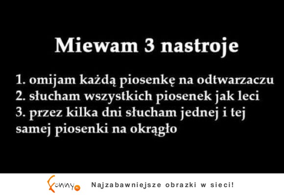 Miewam 3 nastroje