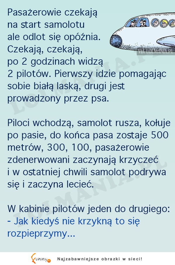 KAWAŁ DNIA! Ślepi piloci wsiadają do samolotu!