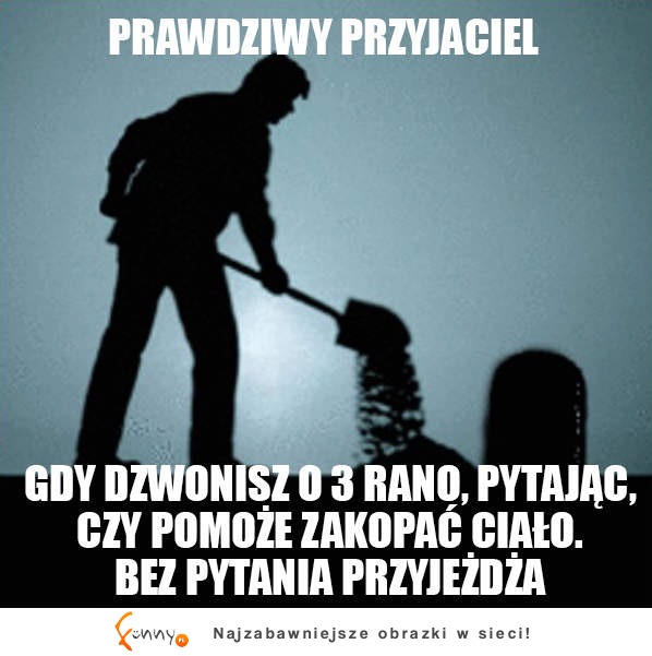 Prawdziwy przyjaciel...