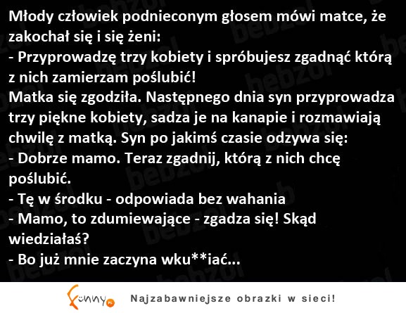 Młody człowiek podniecony głosem mówi matce że się zakochał i się ŻENI! ZOBACZ co na to matka! Haha DOBRE :D