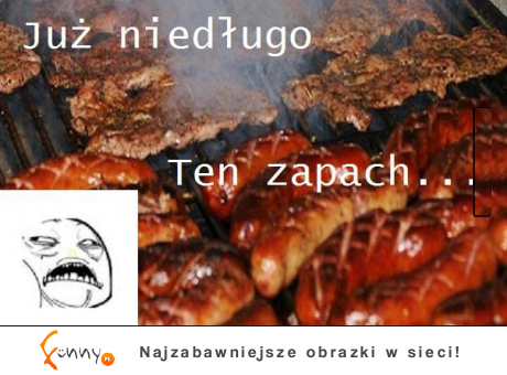 Już niedługo