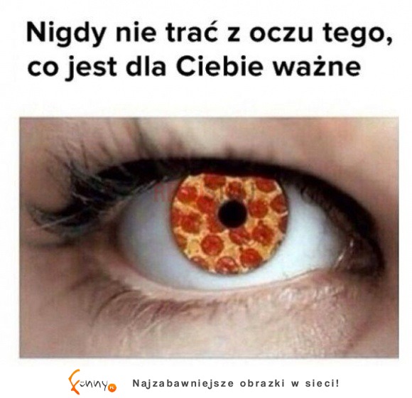 nigdy nie trać z oczu