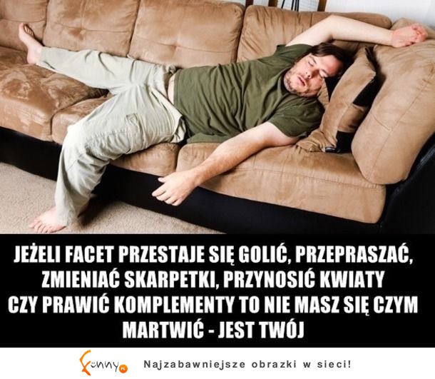 Jeżeli facet przestaje