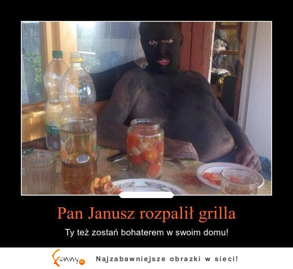 Pan Janusz rozpalił grilla