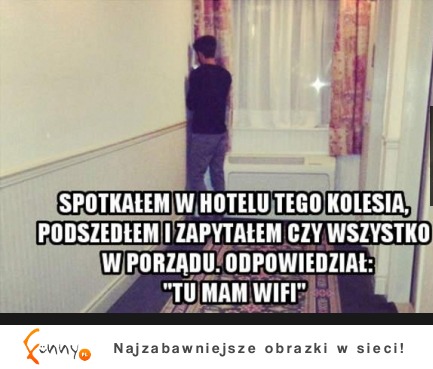 "Tu mam WIFI" :D