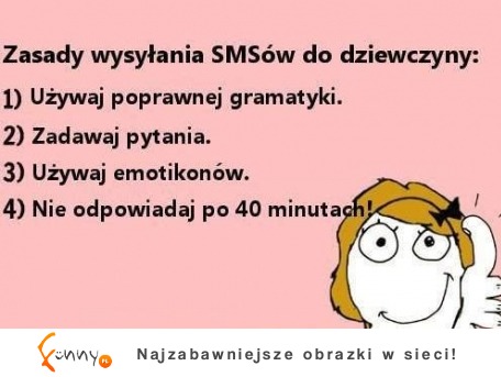 Zasady wysyłania SMSów do dziewczyny :)