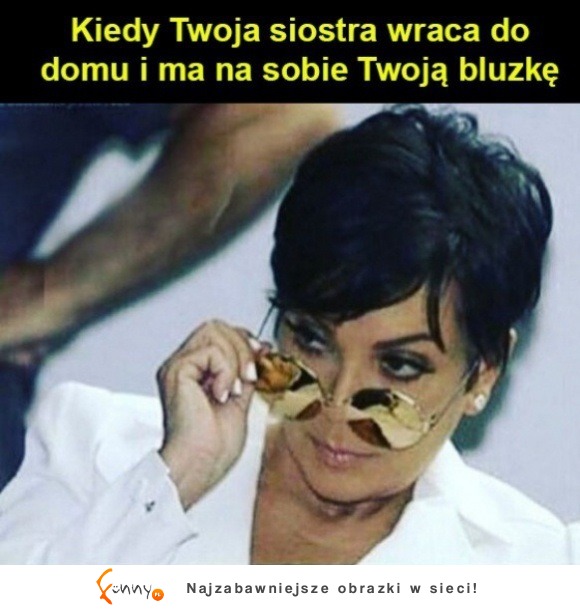 kiedy twoja siostra wraca do domu