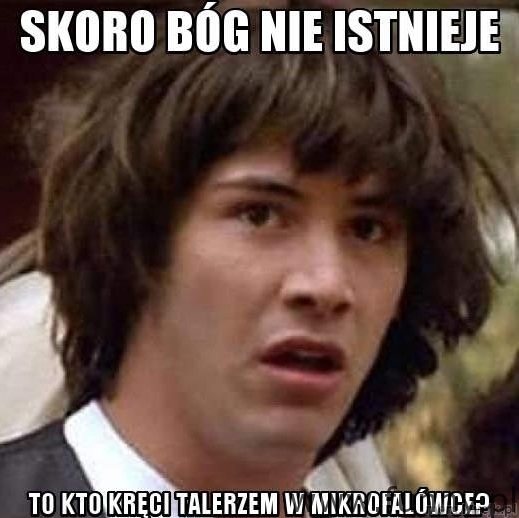 skoro Bog istnieje