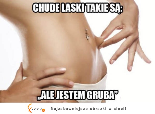 Chude laski  tak mają