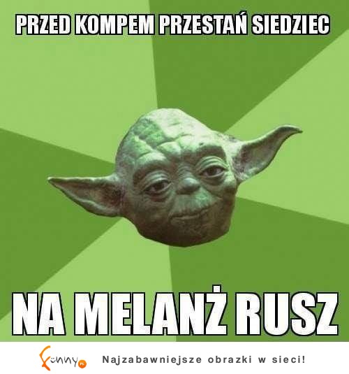 Na melanż rusz ;D