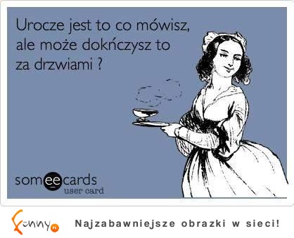 Skończ to za drzwiami ;)