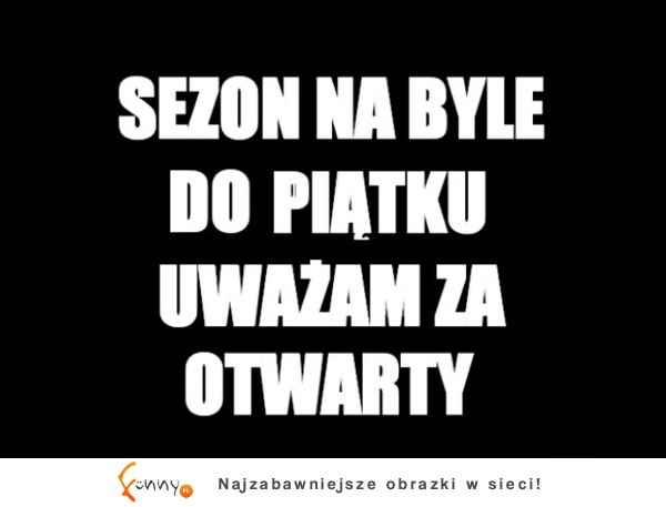 Byle do piątku