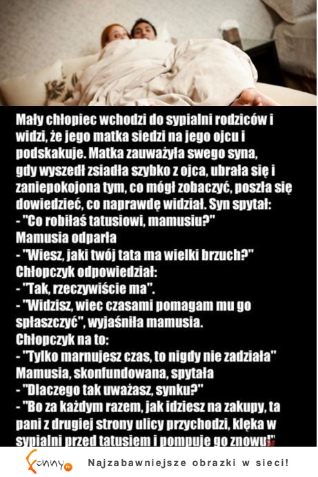 Mały chłopiec wchodzi do sypialni rodziców! :D