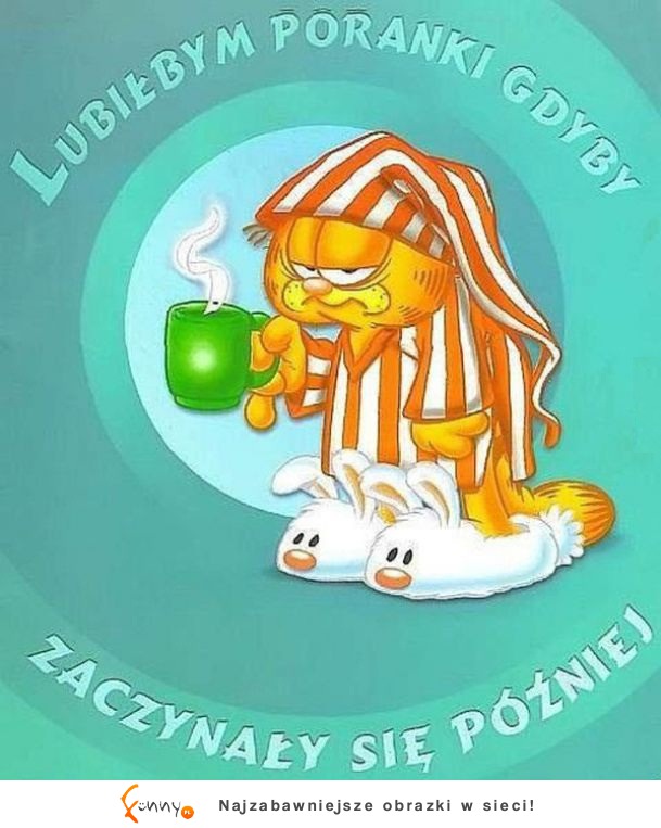 Lubiłbym poranki, gdyby...