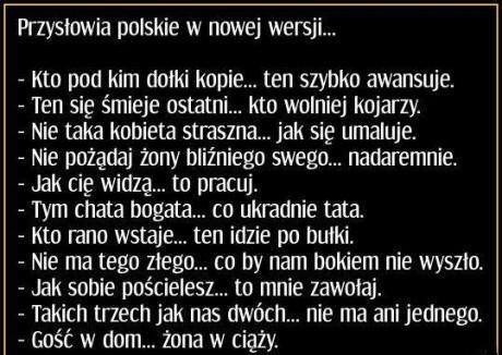 Przysłowia polskie w nowej wersji! :)