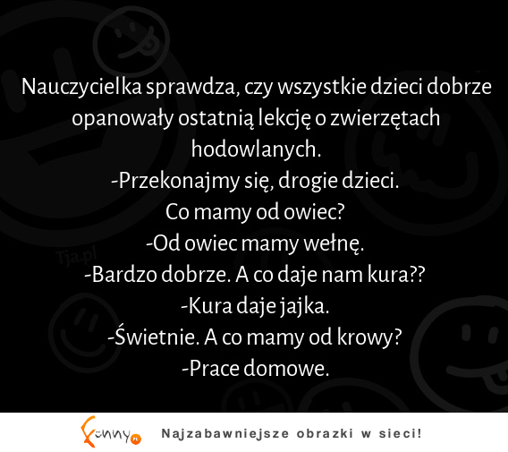 Nauczycielka sprawdza, czy wszystkie dzieci dobrze opanowały ostatnią lekcję :D