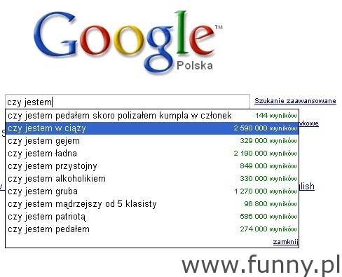 Google wie lepiej... "Czy jestem" - sprawdź podpowiedzi ;D