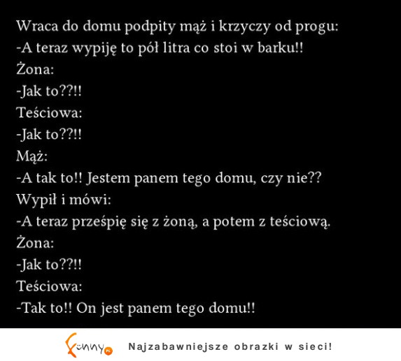 Wraca do domu podpity mąż i krzyczy od progu: "A teraz wypiję to pół litra co stoi w barku" :)