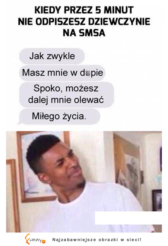 TO się dzieje kiedy nie odpisujesz kobiecie na SMS'a...SZOK!