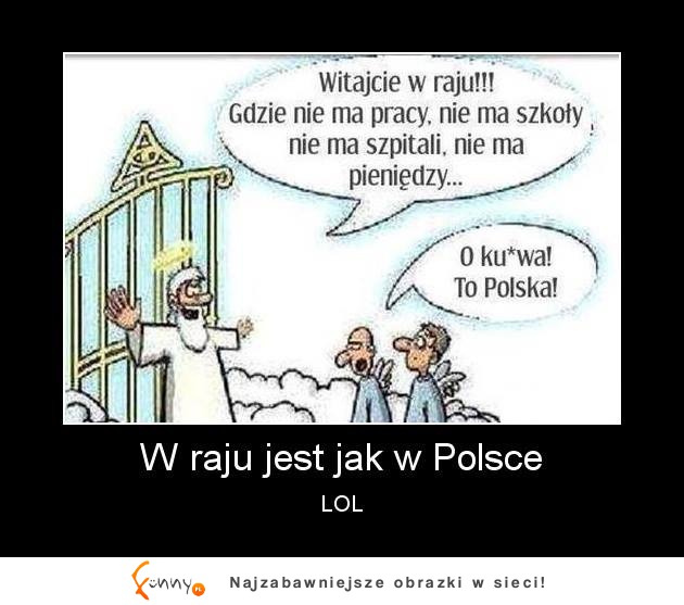 W raju jest jak w Polsce