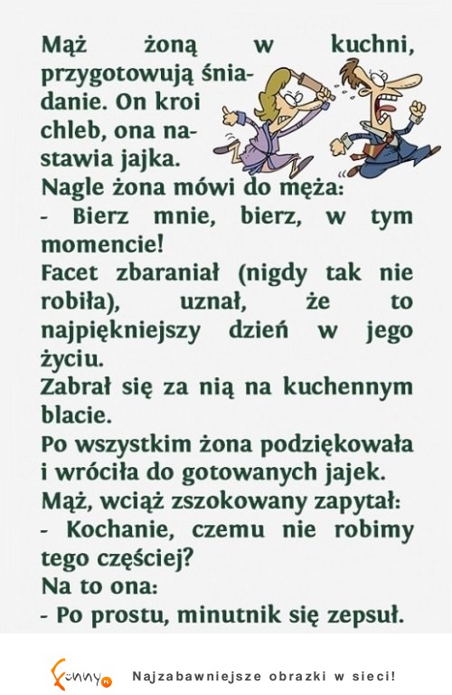 Żona miaal problem, ale szybko go rozwiązała ;D