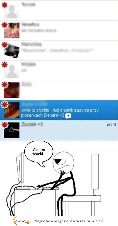 A może zdechł...