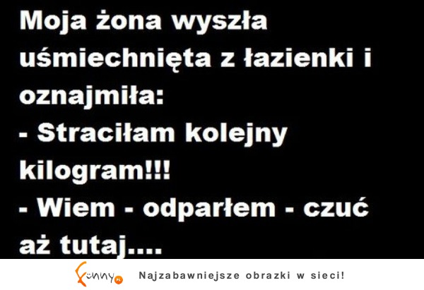 Żona wychodząć z łazienki uśmiechnięta oznajmiła że straciła kolejny kilogram! ZOBACZ  reakcję MĘŻA! DOBRY :D