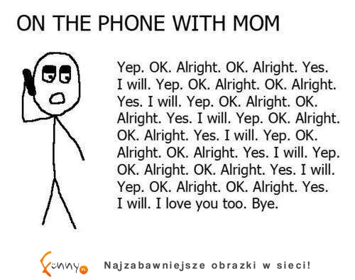 Jak wygląda moja rozmowa z mama kiedy dzwoni?