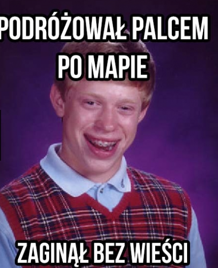 Podróżował palcem po mapie...