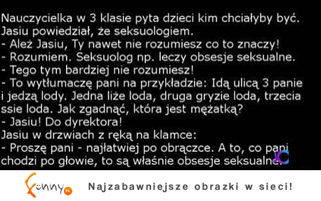 Nauczycielka w 3 klasie pyta dzieci kim chciałyby być :D