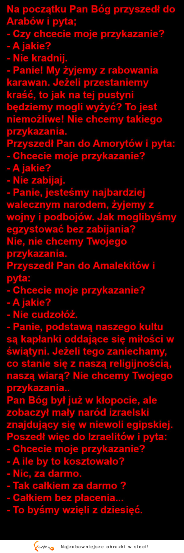 HEHE Pan Bóg rozdawał przykazania i nikt ich nie chciał :D