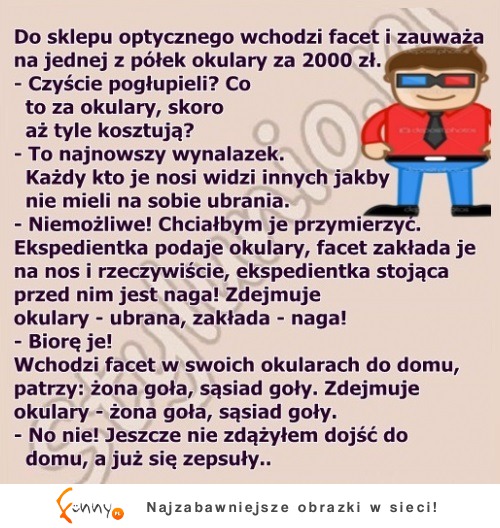 Facet kupił niezwykłe okulary, ale zanim wrócił do domu.. HAHA BEKA!