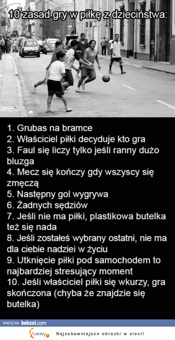 10 zasad gry w piłkę w dzieciństwie - pamiętacie te czasy i zasady? ;-)