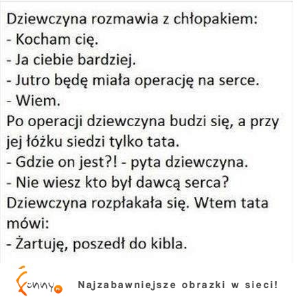 Wzruszająca historia - zobacz co jej ojciec odwalił, haha! :)