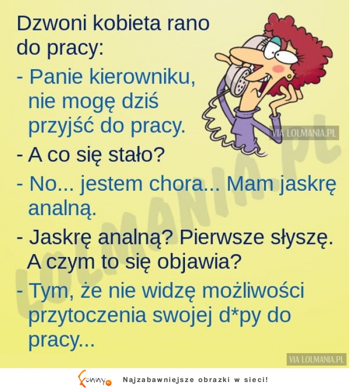 Kobieta mówi, że nie może przyjśc do pracy bo... HAHA MEGA!