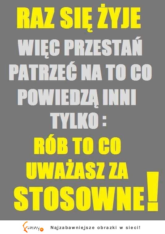 Raz się żyje