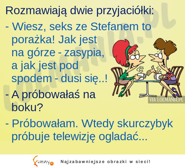 Koleżanka skarży się na SEKS ze swoim mężem. Ale MASKARA!