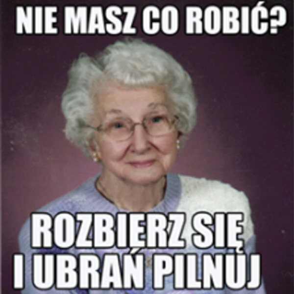 Nie masz co robić